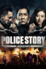 Câu Chuyện Cảnh Sát – Police Story: Lockdown