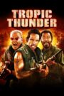 Sấm Nhiệt Đới – Tropic Thunder